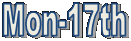 Mon-17th
