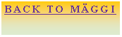 Text Box: Back to M�ggi 