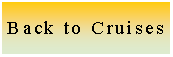 Text Box: Back to Cruises