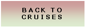 Text Box: Back to Cruises