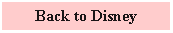 Text Box: Back to Disney