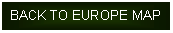 Text Box: BACK TO EUROPE MAP