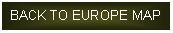 Text Box: BACK TO EUROPE MAP