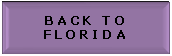 Text Box: Back to Florida