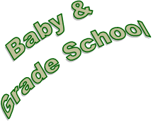Baby &
Grade School