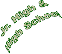 Jr. High &
High School