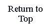 Text Box: Return to Top