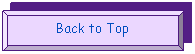Rectangle: Beveled: Back to Top